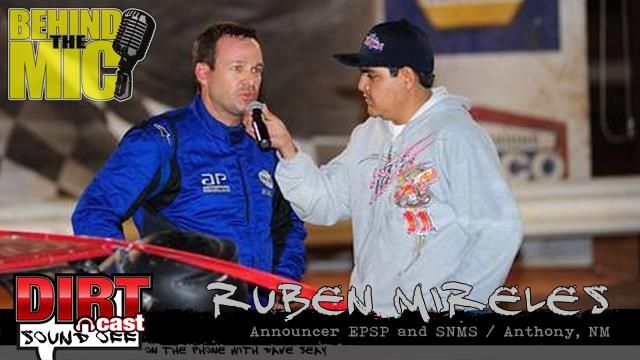 BEHIND THE MIC: Ruben Mireles, El Paso Speedway Park & Southern New Mexico Speedway